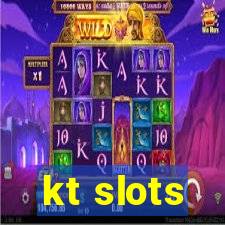 kt slots